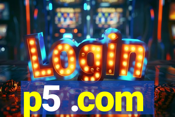 p5 .com
